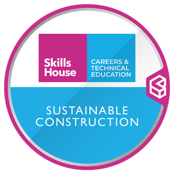 SkillsHouse Careers and Technical Education Sustainable Construction badge